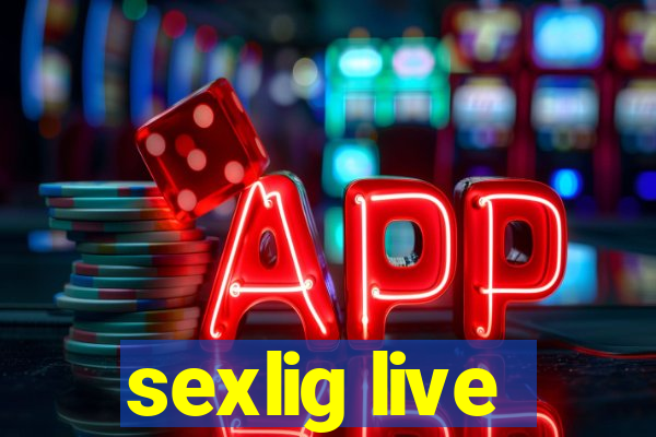 sexlig live